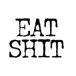 EAT SHIT DECAL STICKER