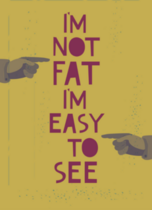 Im Not Fat Im Easy To See Sticker