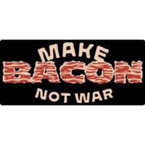 Make Bacon Not War Bumper Sticker